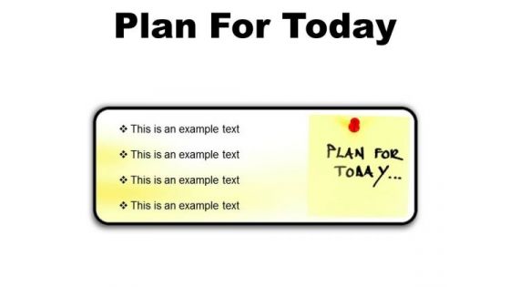 Plan For Today Business PowerPoint Presentation Slides R