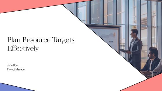 Plan Resource Targets Effectively PPT Presentation AT