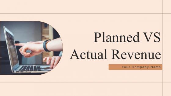 Planned Vs Actual Revenue Ppt Powerpoint Presentation Complete Deck With Slides