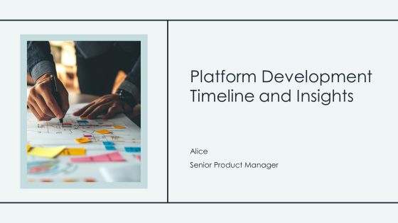 Platform Development Timeline And Insights PPT Structure AT