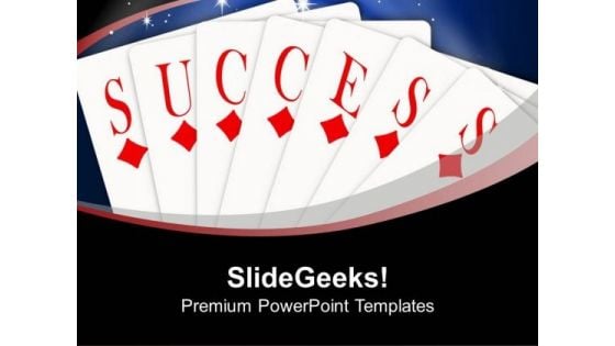 Playing Cards Success Business Concept PowerPoint Templates Ppt Backgrounds For Slides 0313