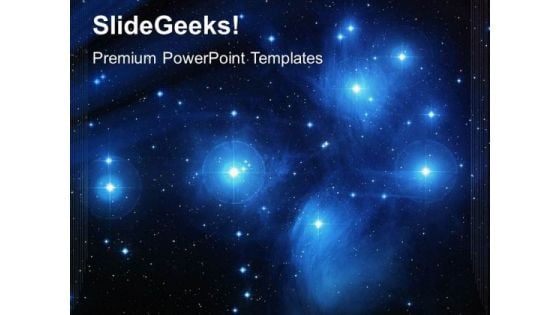 Pleiades Star Cluster Geographical PowerPoint Templates And PowerPoint Themes 0512