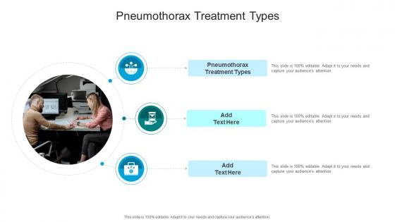 Pneumothorax Treatment Types In Powerpoint And Google Slides Cpb