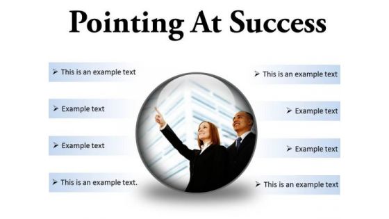 Pointing At Success Business PowerPoint Presentation Slides C