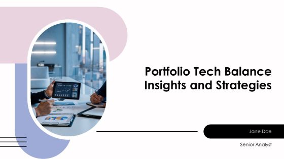 Portfolio Tech Balance Insights And Strategies PPT Template AT