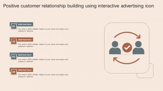 Positive Customer Relationship Building Using Interactive Advertising Icon Positive Customer Relationship Building Using Interactive Advertising Icon