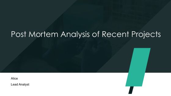 Post Mortem Analysis Of Recent Projects PPT Structure AT