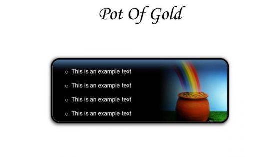 Pot Of Gold Money PowerPoint Presentation Slides R