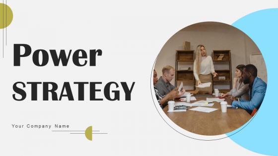 Power Strategy Ppt Powerpoint Presentation Complete Deck With Slides