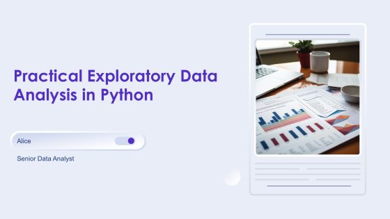 Practical Exploratory Data Analysis In Python PPT Information AT