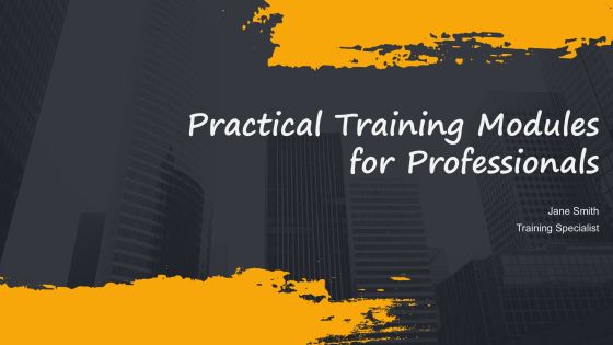 Practical Training Modules For Professionals PPT Graphics AT