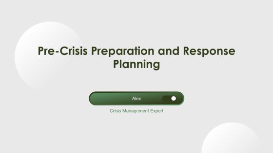 Pre Crisis Preparation And Response Planning PPT Demonstration AT
