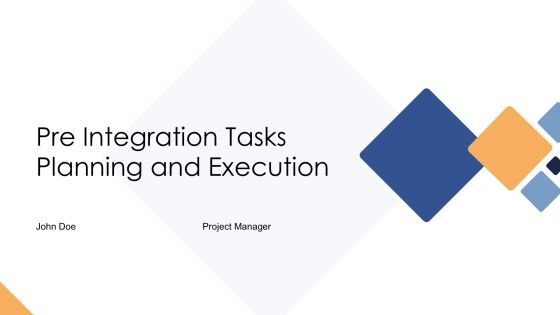 Pre Integration Tasks Planning And Execution PPT Graphics AT