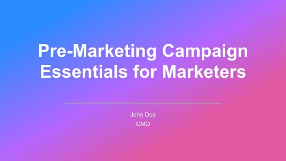 Pre Marketing Campaign Essentials For Marketers PPT Template AT