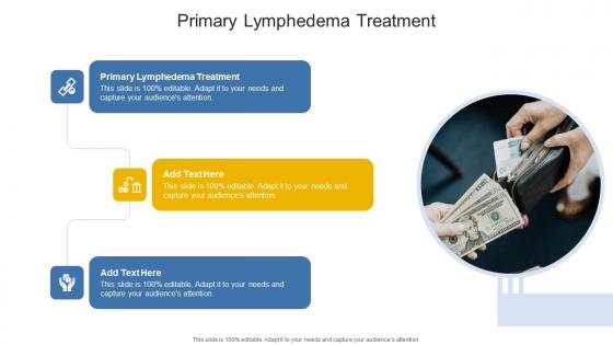 Primary Lymphedema Treatment In Powerpoint And Google Slides Cpb Primary Lymphedema Treatment In Powerpoint And Google Slides Cpb