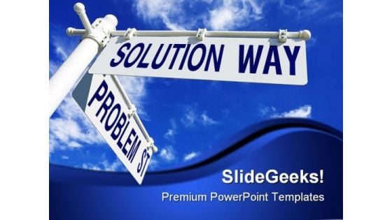 Problem And Solution Way Business PowerPoint Themes And PowerPoint Slides 0811