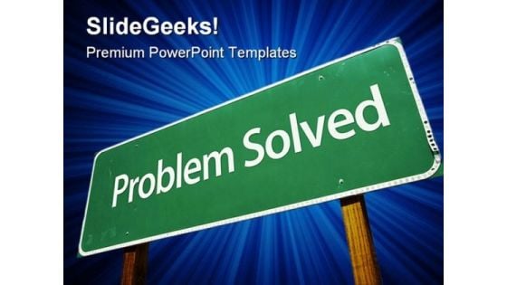 Problem Solved Business PowerPoint Templates And PowerPoint Backgrounds 0811