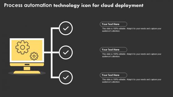 Process Automation Technology Icon For Cloud Deployment Ideas Pdf