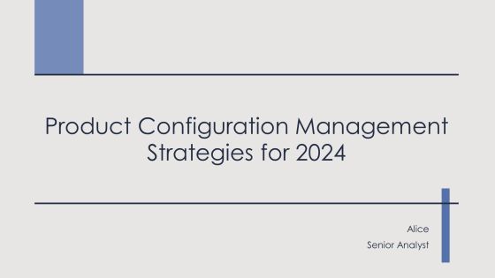 Product Configuration Management Strategies For 2024 PPT Slides AT