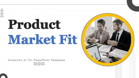 Product Market Fit Ppt Powerpoint Presentation Complete Deck With Slides