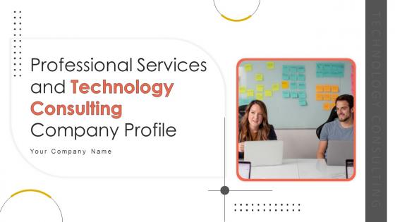 Professional Services And Technology Consulting Company Profile Ppt Powerpoint CP CD V Professional Services And Technology Consulting Company Profile Ppt Powerpoint CP CD V