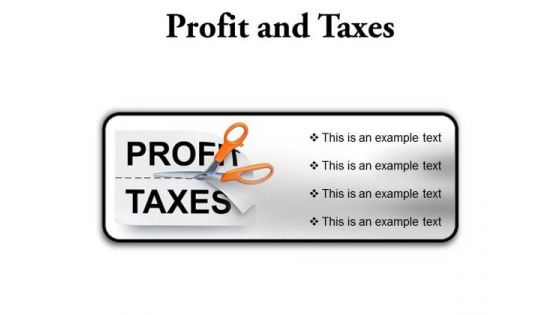 Profit And Taxes Business PowerPoint Presentation Slides R