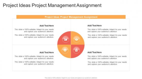 Project Ideas Project Management Assignment In Powerpoint And Google Slides Cpb