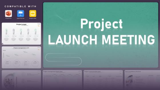 Project Launch Meeting Powerpoint Presentation Slides Project Launch Meeting Powerpoint Presentation Slides