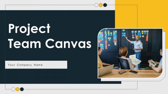 Project Team Canvas Ppt Powerpoint Presentation Complete Deck With Slides