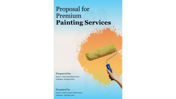 Proposal For Premium Painting Services Example Document Report Doc Pdf Ppt