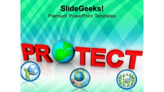 Protect Earth Globe Nature PowerPoint Templates And PowerPoint Themes 1012