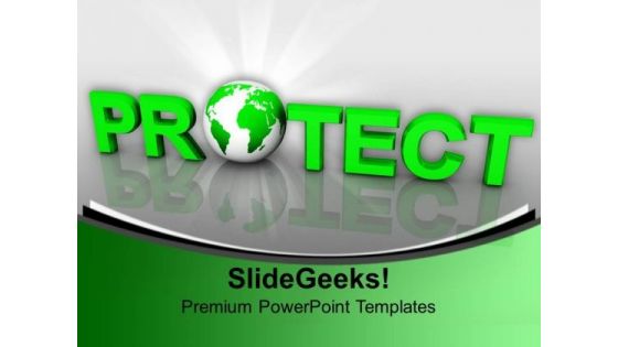 Protect Globe Environment PowerPoint Templates And PowerPoint Themes 1012