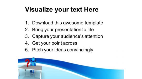 Put All Questions Forward PowerPoint Templates Ppt Backgrounds For Slides 0613