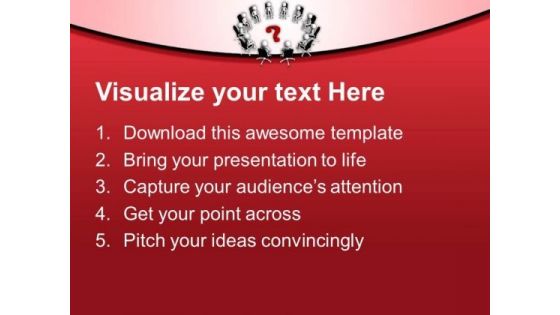 Put The Question In Team Meeting PowerPoint Templates Ppt Backgrounds For Slides 0413