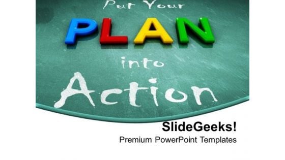 Put Your Plan Into Action Blackboard PowerPoint Templates Ppt Backgrounds For Slides 0113