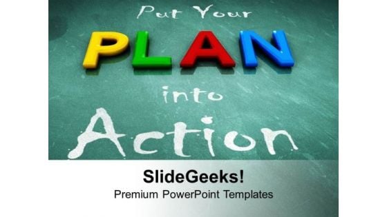 Put Your Plan Into Action Business Development PowerPoint Templates Ppt Backgrounds For Slides 0513