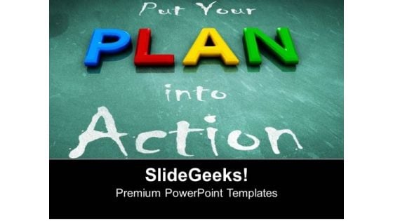 Put Your Plan Into Action Business Strategy PowerPoint Templates Ppt Backgrounds For Slides 0313