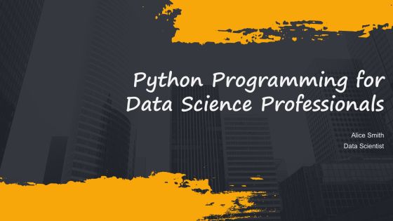 Python Programming For Data Science Professionals PPT Example AT