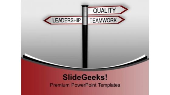 Quality Teamwork Leadership Signpost PowerPoint Templates Ppt Backgrounds For Slides 0113