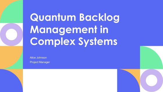 Quantum Backlog Management In Complex Systems PPT Example AT