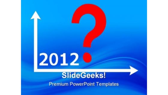 Question Business Graph Future PowerPoint Templates And PowerPoint Backgrounds 1011 Question Business Graph Future PowerPoint Templates And PowerPoint Backgrounds 1011