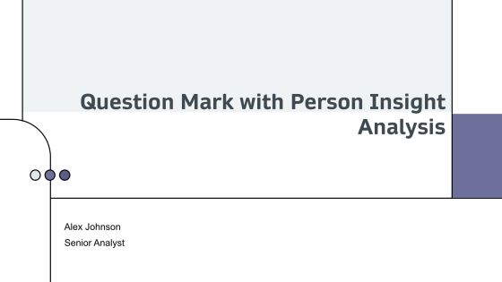 Question Mark With Person Insight Analysis PPT Example AT