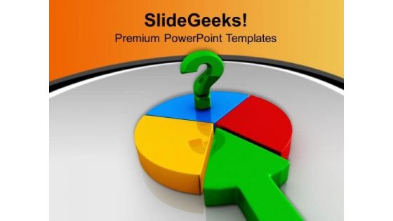 Question On Pie Chart Business PowerPoint Templates And PowerPoint Themes 1012