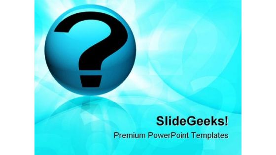 Question Symbol Globe PowerPoint Templates And PowerPoint Backgrounds 0811