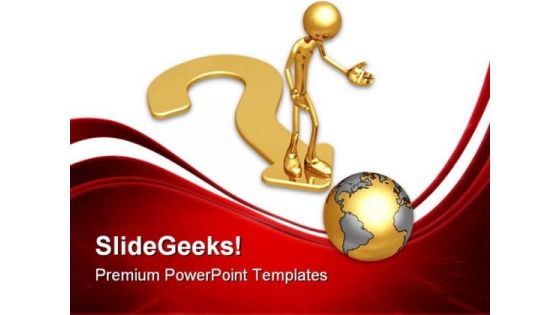 Question World Path Globe PowerPoint Templates And PowerPoint Backgrounds 0811