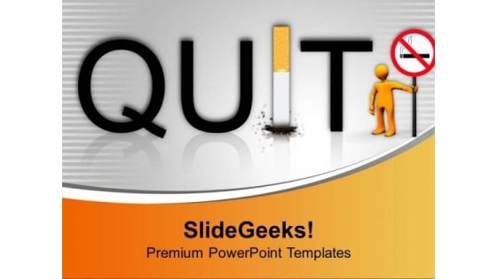 Quit Smoking Bad For Health PowerPoint Templates Ppt Backgrounds For Slides 0713