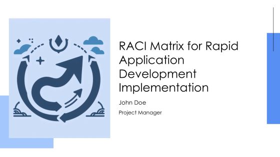Raci Matrix For Rapid Application Development Implementation PPT Presentation AT