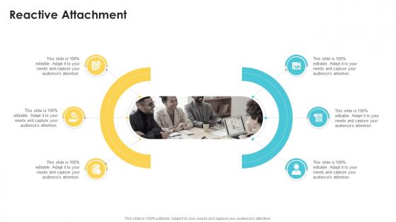 Reactive Attachment In Powerpoint And Google Slides Cpb
