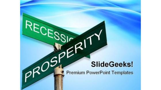 Recession Prosperity Sign Metaphor PowerPoint Templates And PowerPoint Backgrounds 0811