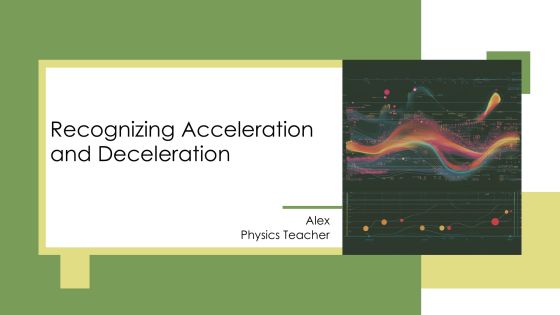 Recognizing Acceleration And Deceleration PPT Sample AT